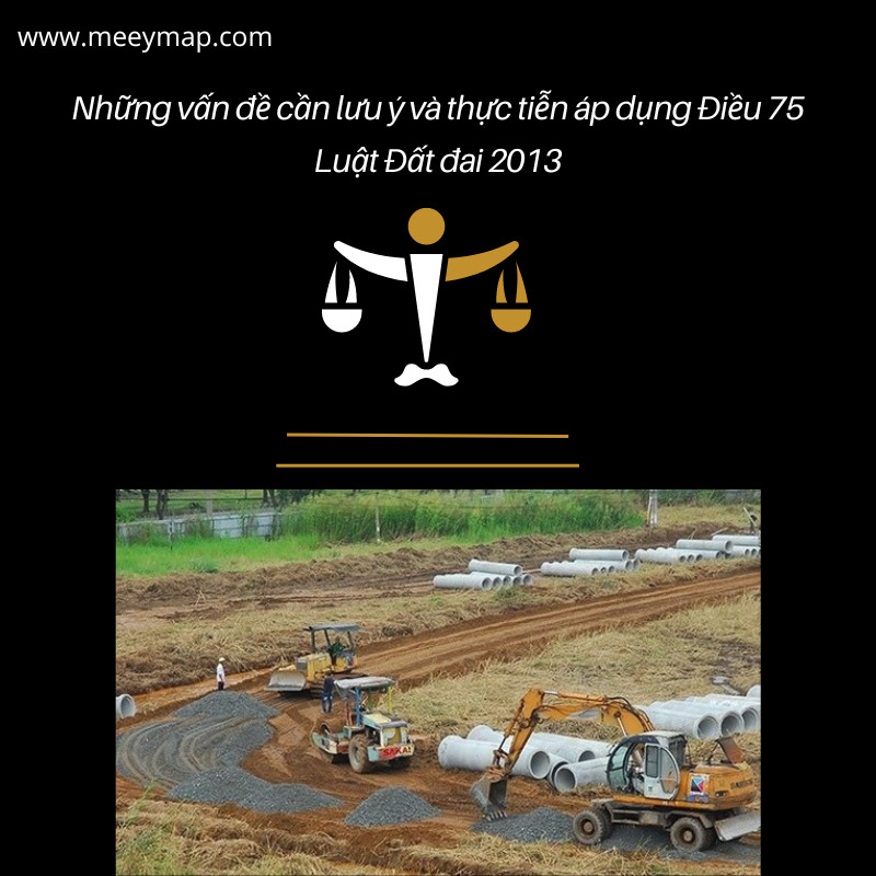 Nhung van de can luu y va thuc tien ap dung Dieu 75 Luat Dat dai 2013