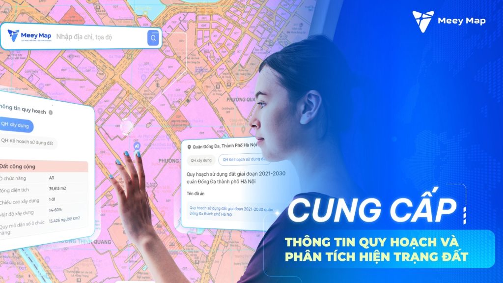 Meey Map là nền tảng giúp cung cấp thông tin quy hoạch trực quan và chính xác