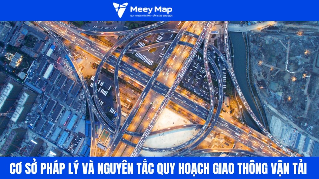 Quy hoạch giao thông vận tải và định hướng phát triển hạ tầng kết nối vùng 4 Cơ sở pháp lý và nguyên tắc quy hoạch giao thông vận tải