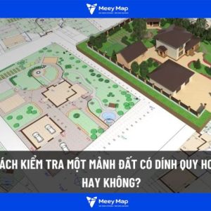 Kiểm tra đất dính quy hoạch