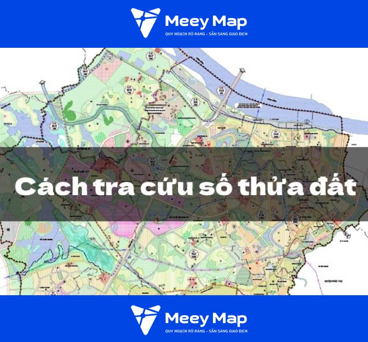 Hướng dẫn cách tra cứu số thửa đất