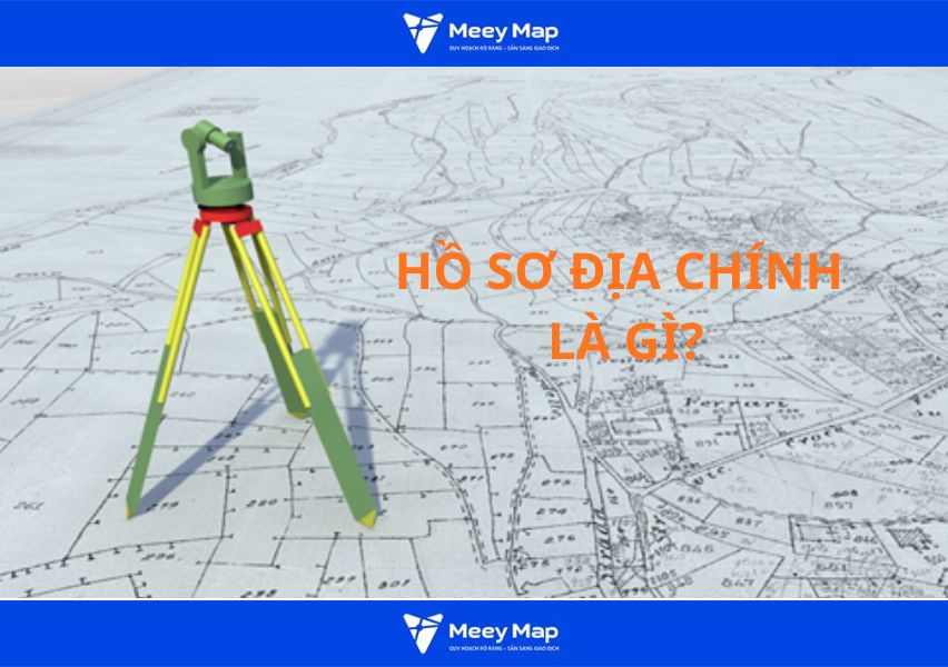 Hồ sơ địa chính là gì?